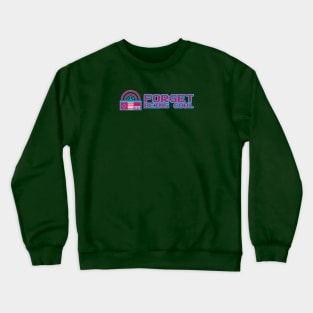 Forget Being Cool Logo (Landscape) Crewneck Sweatshirt